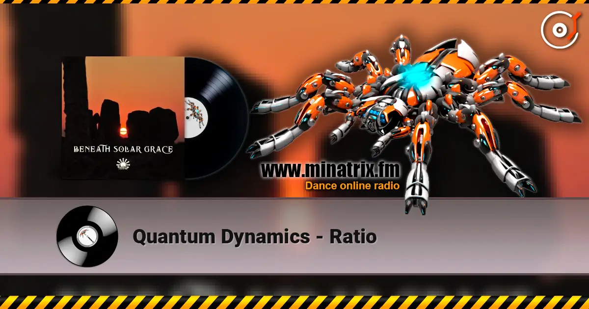 Quantum Dynamics - Ratio 高品质在线收听 | Minatrix.FM