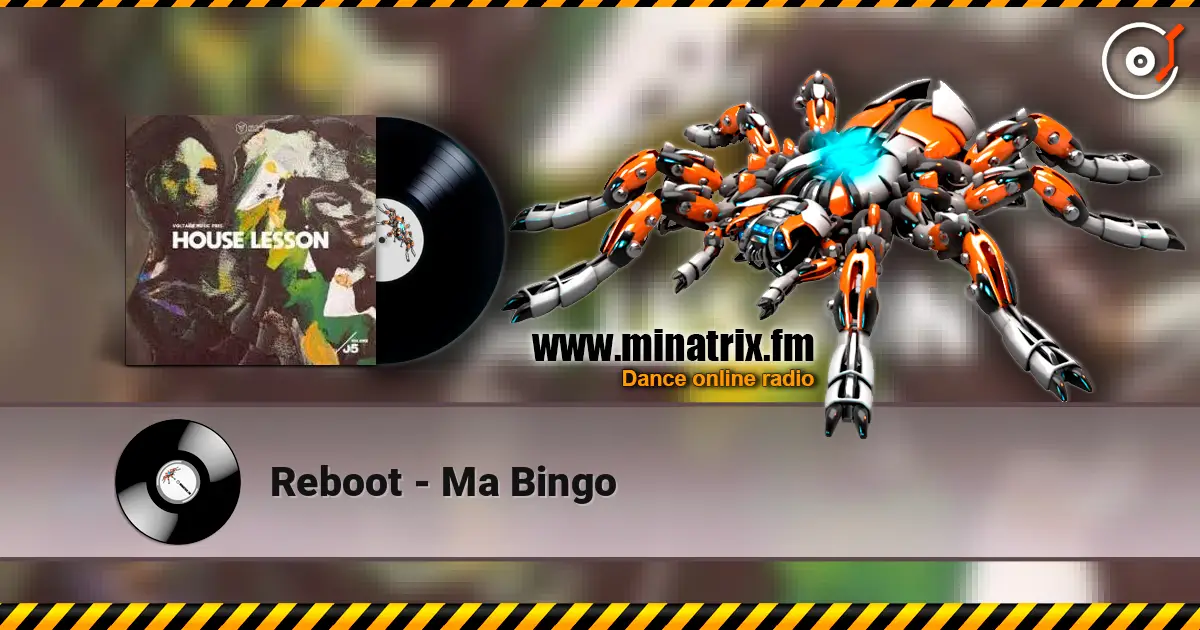 Reboot - Ma Bingo 高品质在线收听 | Minatrix.FM