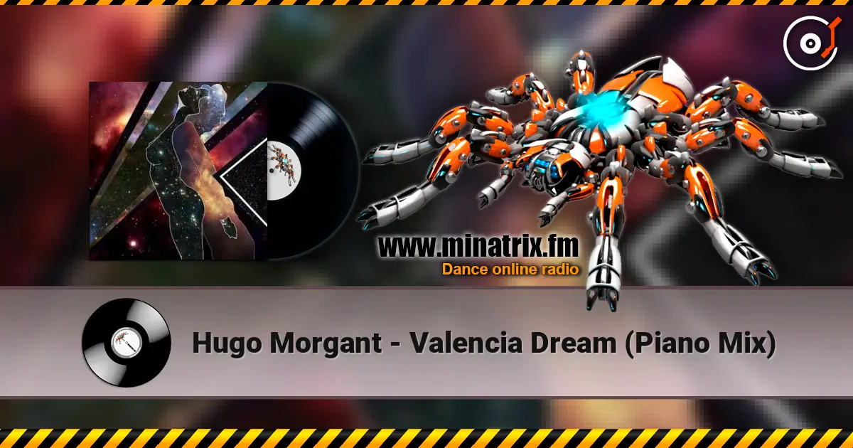 Hugo Morgant - Valencia Dream (Piano Mix) 高品质在线收听 | Minatrix.FM