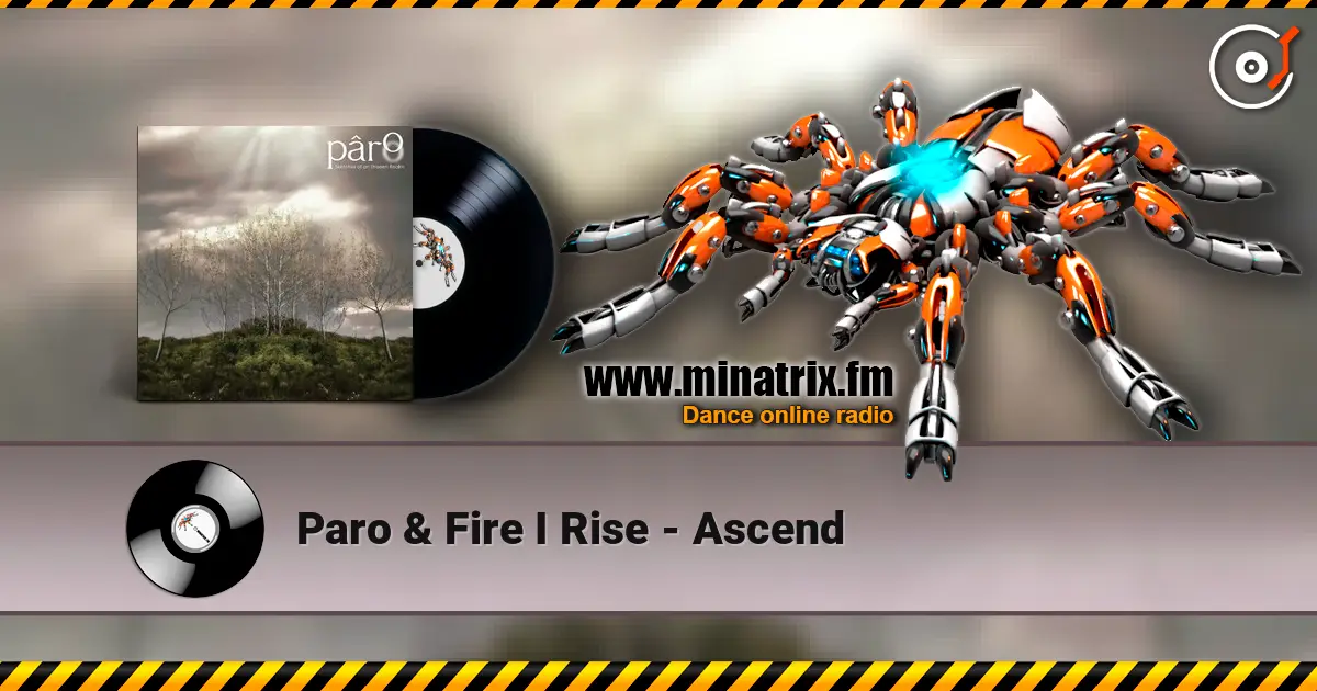 Paro & Fire I Rise - Ascend 高品质在线收听 | Minatrix.FM