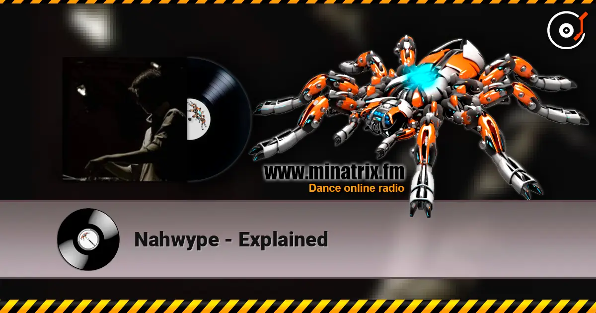 Nahwype - Explained 高品质在线收听 | Minatrix.FM