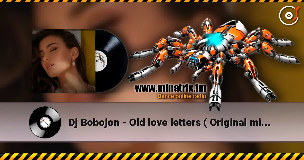Dj Bobojon - Old love letters ( Original mix 2026) 高品质在线收听 | Minatrix.FM