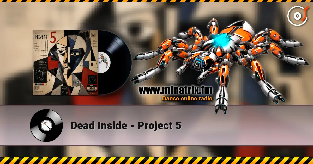 Dead Inside - Project 5 高品质在线收听 | Minatrix.FM