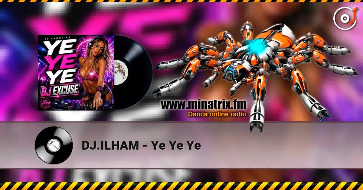 DJ.ILHAM - Ye Ye Ye 高品质在线收听 | Minatrix.FM