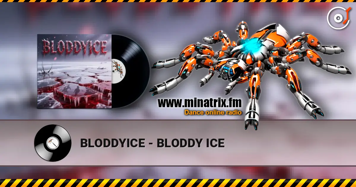 BLODDYICE - BLODDY ICE 高品质在线收听 | Minatrix.FM