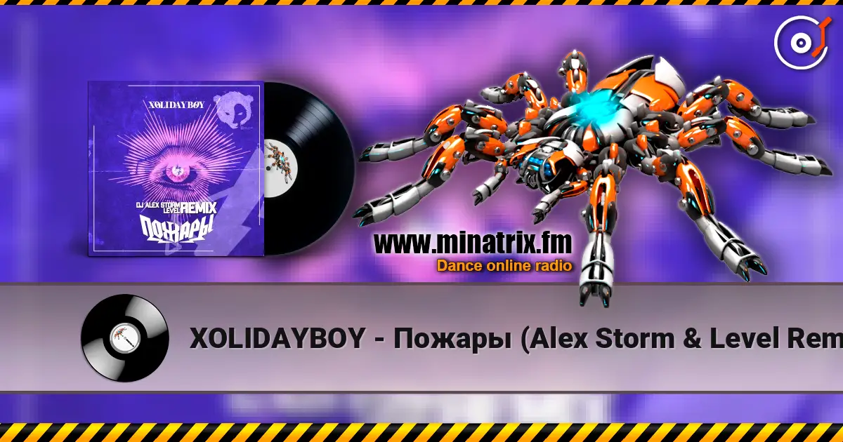 XOLIDAYBOY - Пожары (Alex Storm & Level Remix) [Radio Edit] 高品质在线收听 | Minatrix.FM