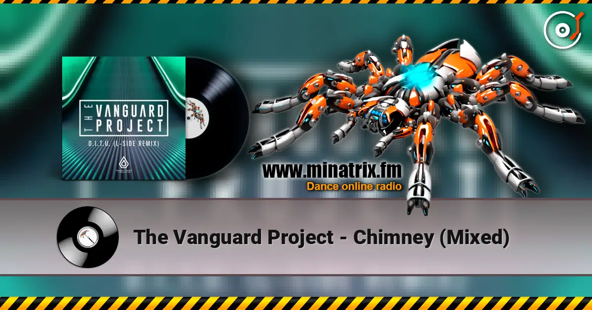 The Vanguard Project - Chimney (Mixed) слухати онлайн у високій якості | Minatrix.FM