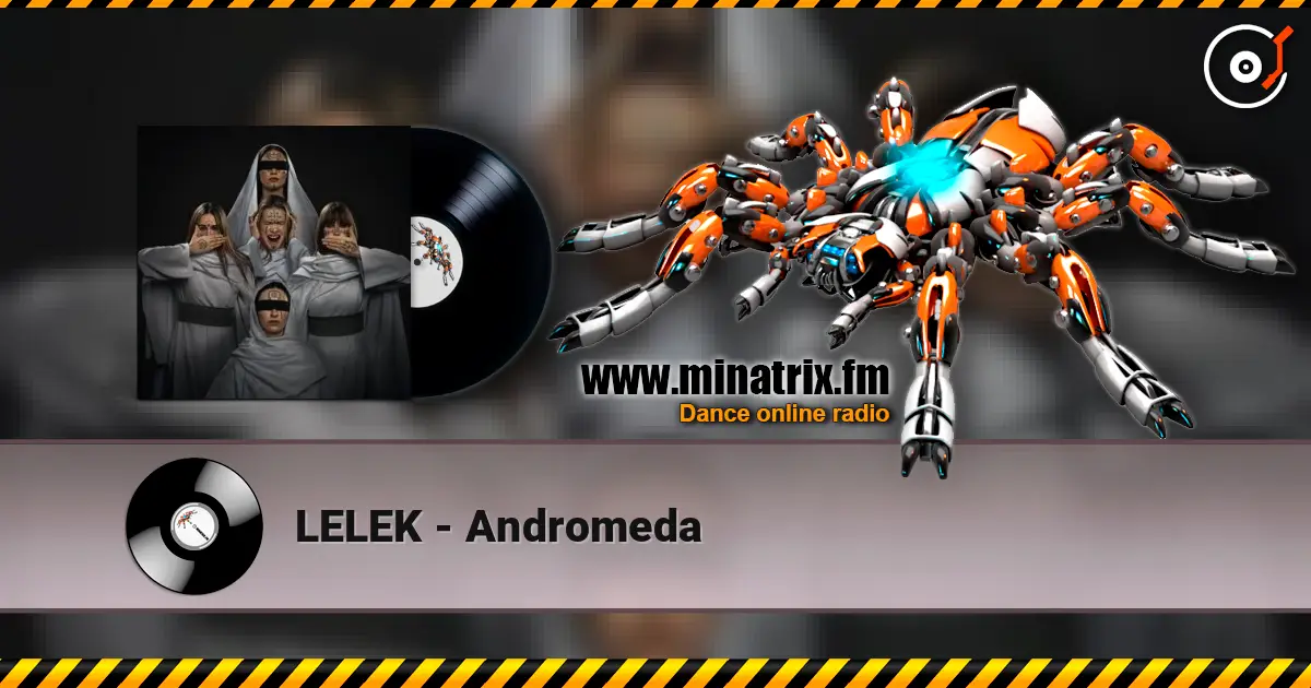 LELEK - Andromeda 高品质在线收听 | Minatrix.FM