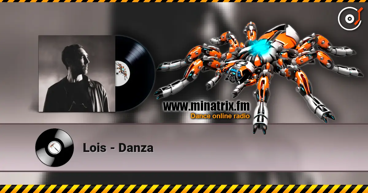 Lois - Danza 高品质在线收听 | Minatrix.FM