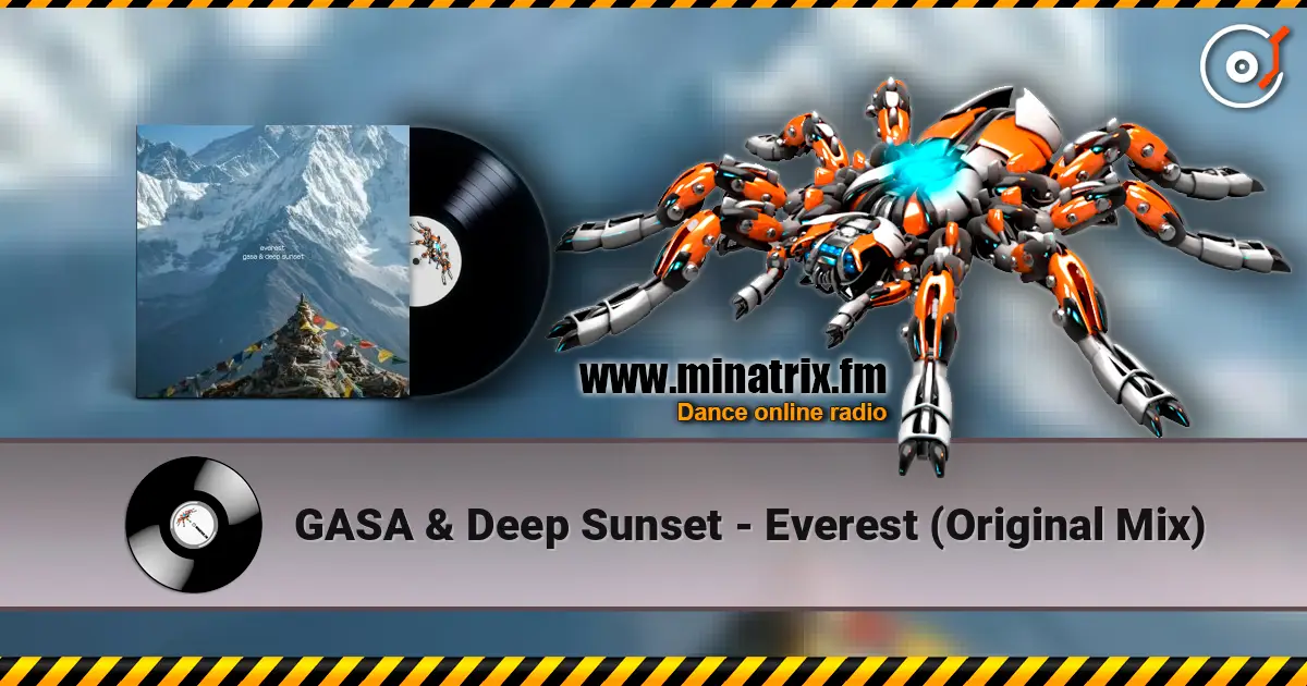 GASA & Deep Sunset - Everest (Original Mix) 高品质在线收听 | Minatrix.FM