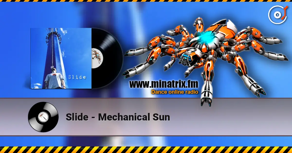 Slide - Mechanical Sun 高品质在线收听 | Minatrix.FM