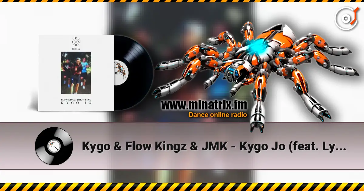 Kygo & Flow Kingz & JMK - Kygo Jo (feat. Lyng) [Kygo Remix] 高品质在线收听 | Minatrix.FM