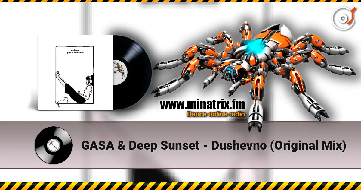 GASA & Deep Sunset - Dushevno (Original Mix) 高品质在线收听 | Minatrix.FM