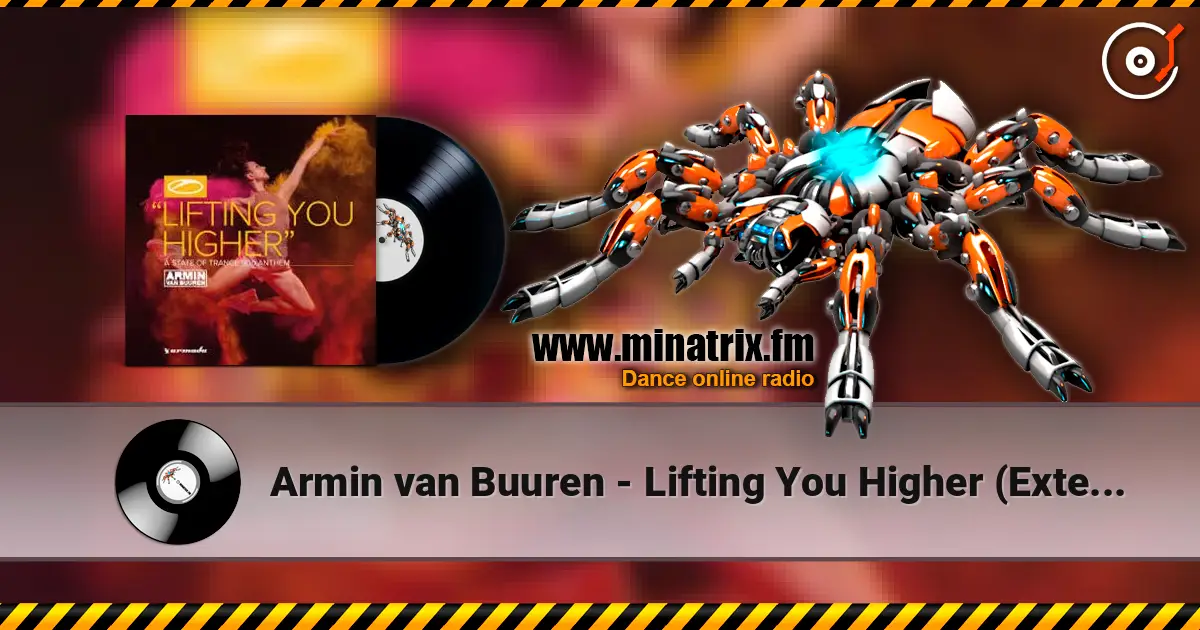 Armin van Buuren - Lifting You Higher (Extended Mix) listen online in high quality | Minatrix.FM
