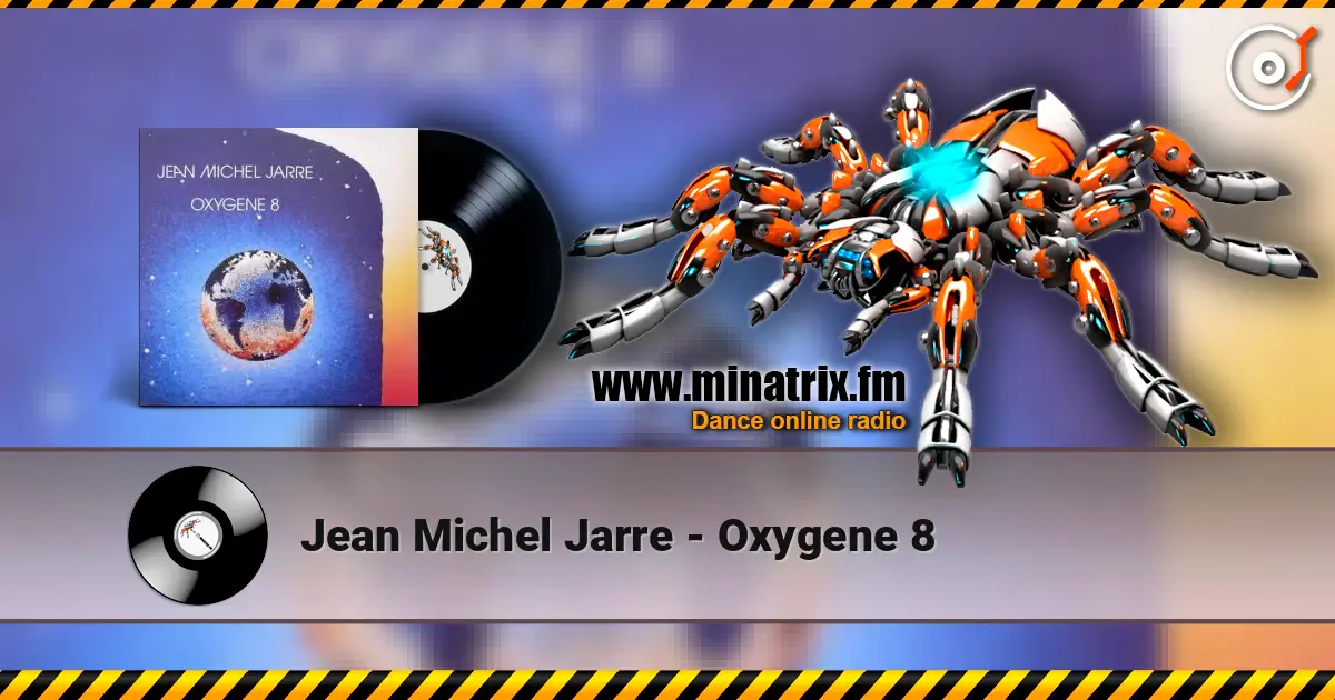 Jean Michel Jarre - Oxygene 8 高品质在线收听 | Minatrix.FM
