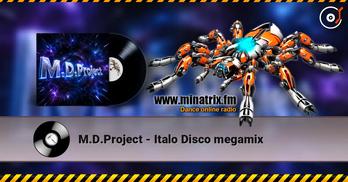 M.D.Project - Italo Disco megamix 高品质在线收听 | Minatrix.FM