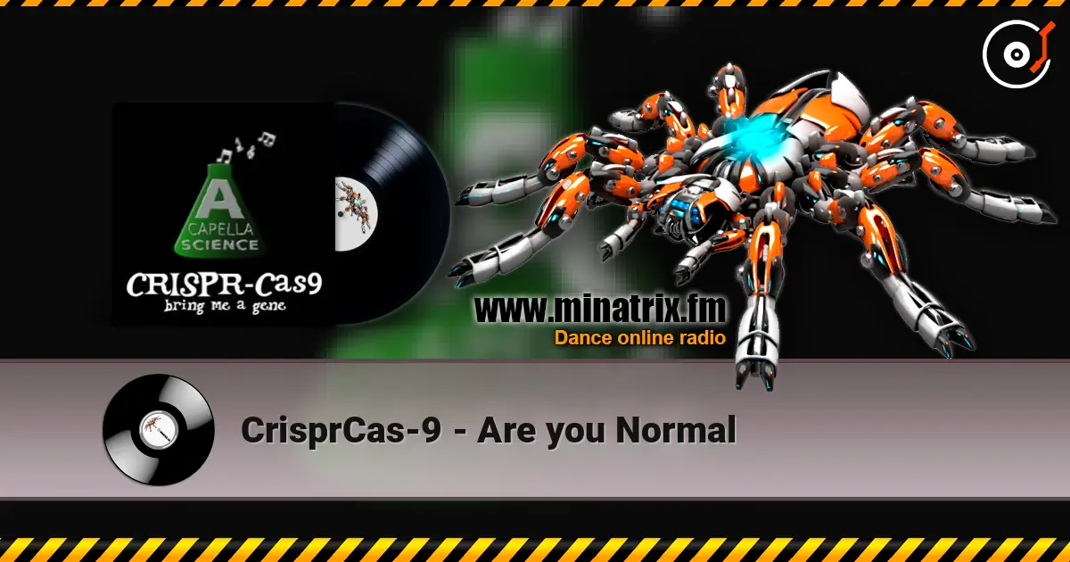 CrisprCas-9 - Are you Normal 高品质在线收听 | Minatrix.FM