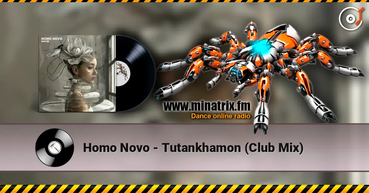 Homo Novo - Tutankhamon (Club Mix) 高品质在线收听 | Minatrix.FM