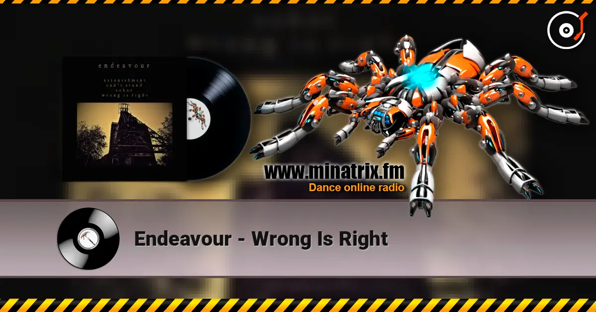Endeavour - Wrong Is Right 高品质在线收听 | Minatrix.FM