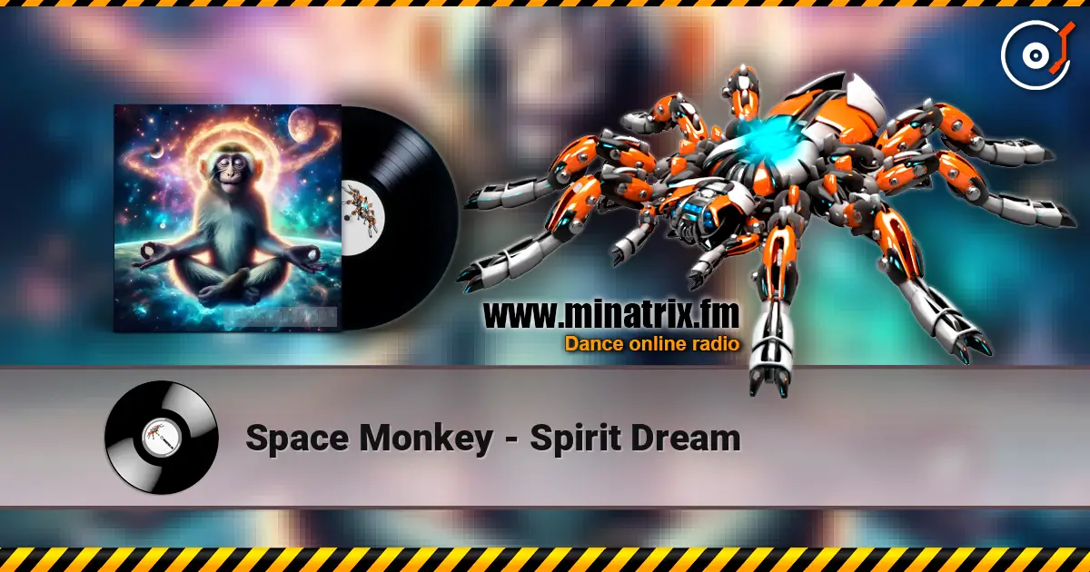 Space Monkey - Spirit Dream 高品质在线收听 | Minatrix.FM