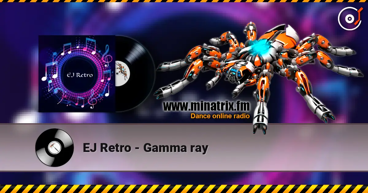EJ Retro - Gamma ray 高品质在线收听 | Minatrix.FM