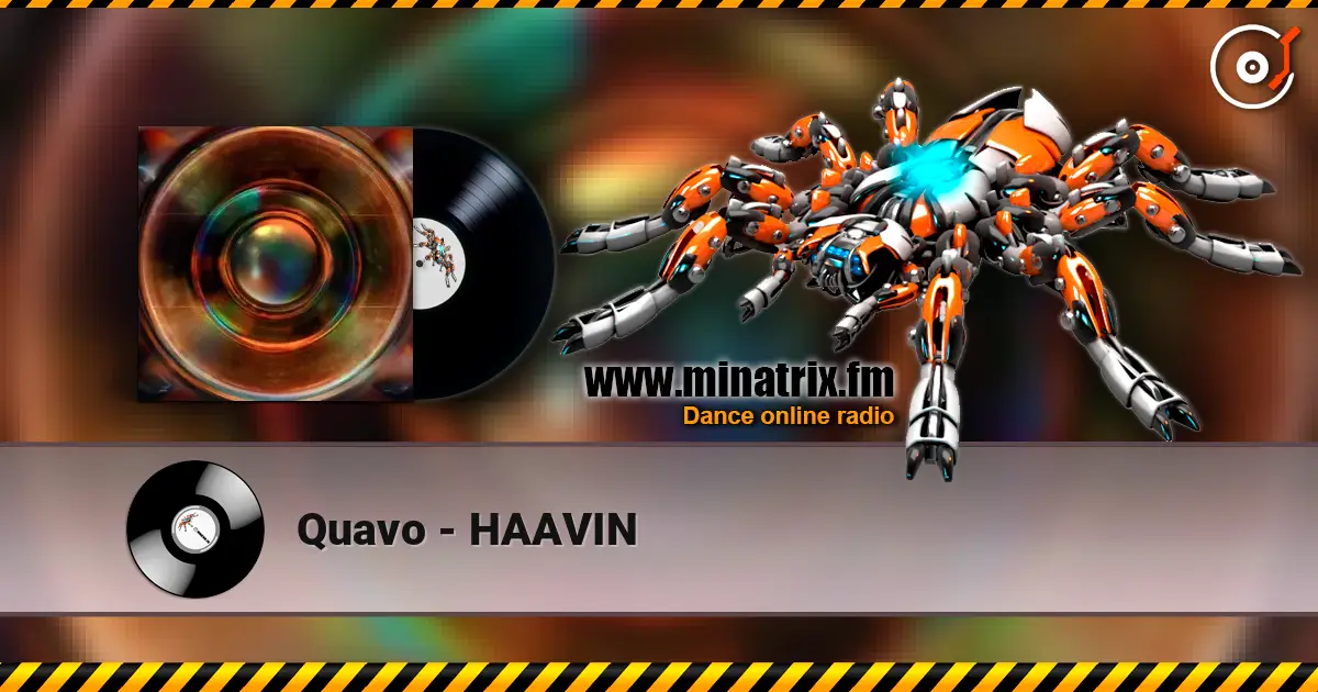 Quavo - HAAVIN 高品质在线收听 | Minatrix.FM