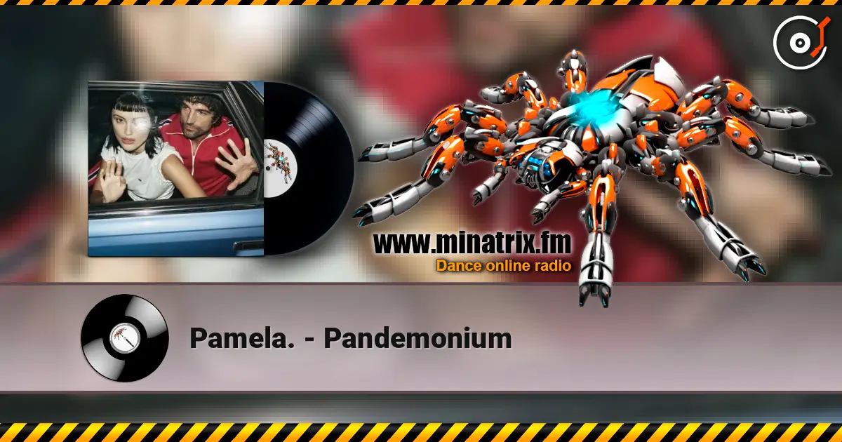 Pamela. - Pandemonium 高品质在线收听 | Minatrix.FM