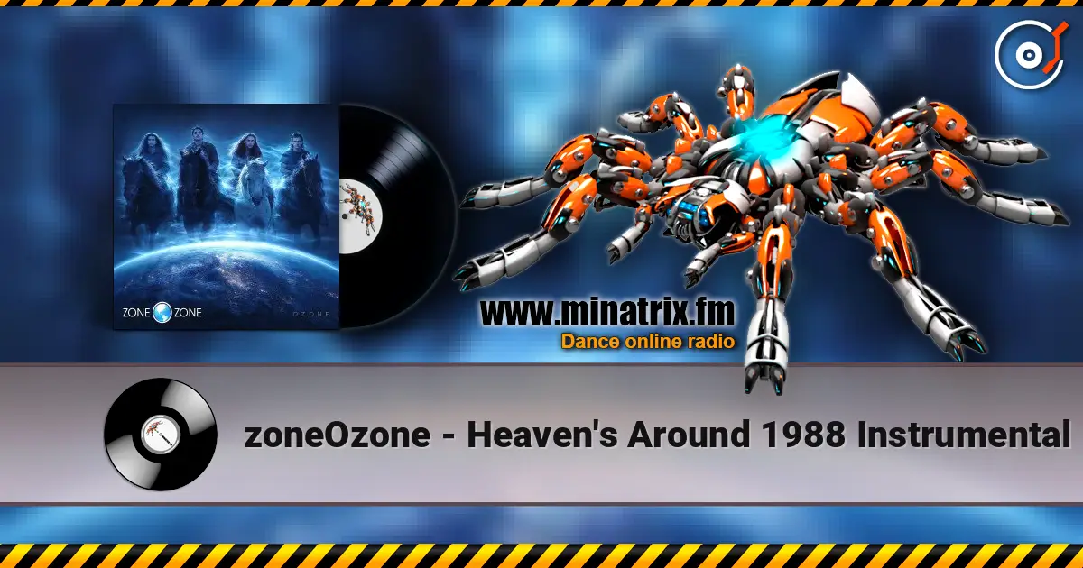 zoneOzone - Heaven's Around 1988 Instrumental 高品质在线收听 | Minatrix.FM
