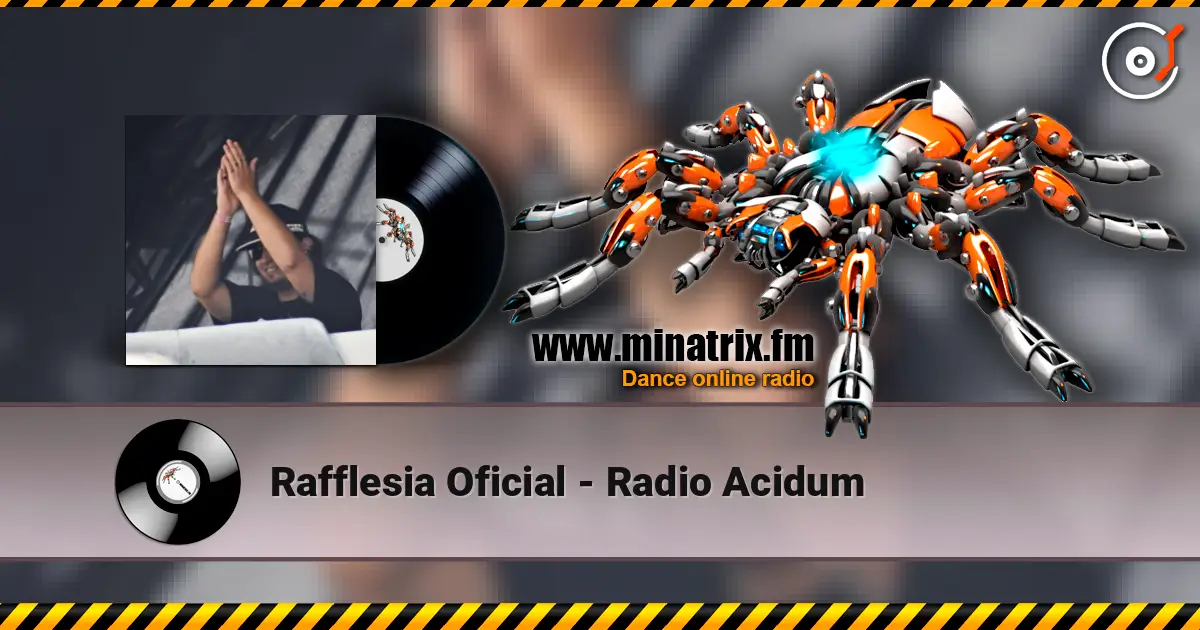 Rafflesia Oficial - Radio Acidum 高品质在线收听 | Minatrix.FM