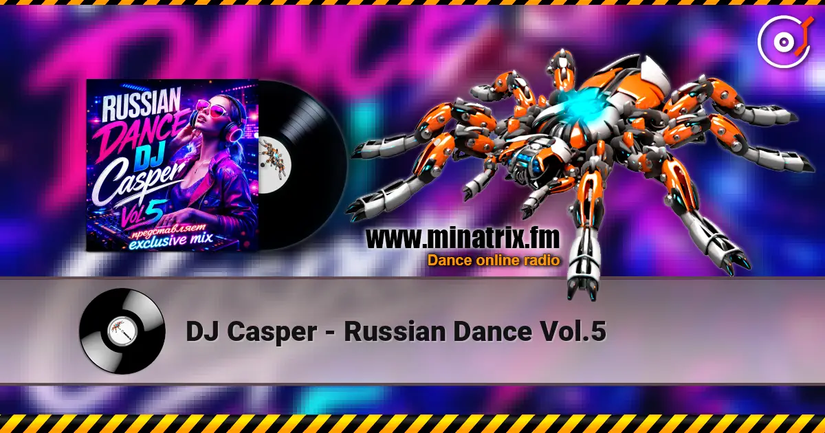 DJ Casper - Russian Dance Vol.5 高品质在线收听 | Minatrix.FM