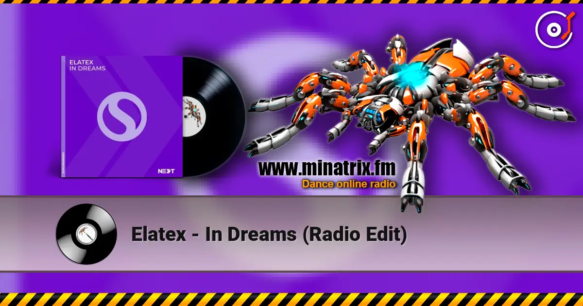 Elatex - In Dreams (Radio Edit) 高品质在线收听 | Minatrix.FM