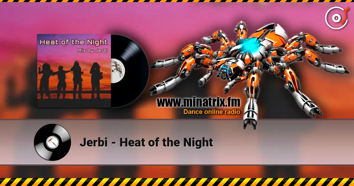 Jerbi - Heat of the Night 高品质在线收听 | Minatrix.FM