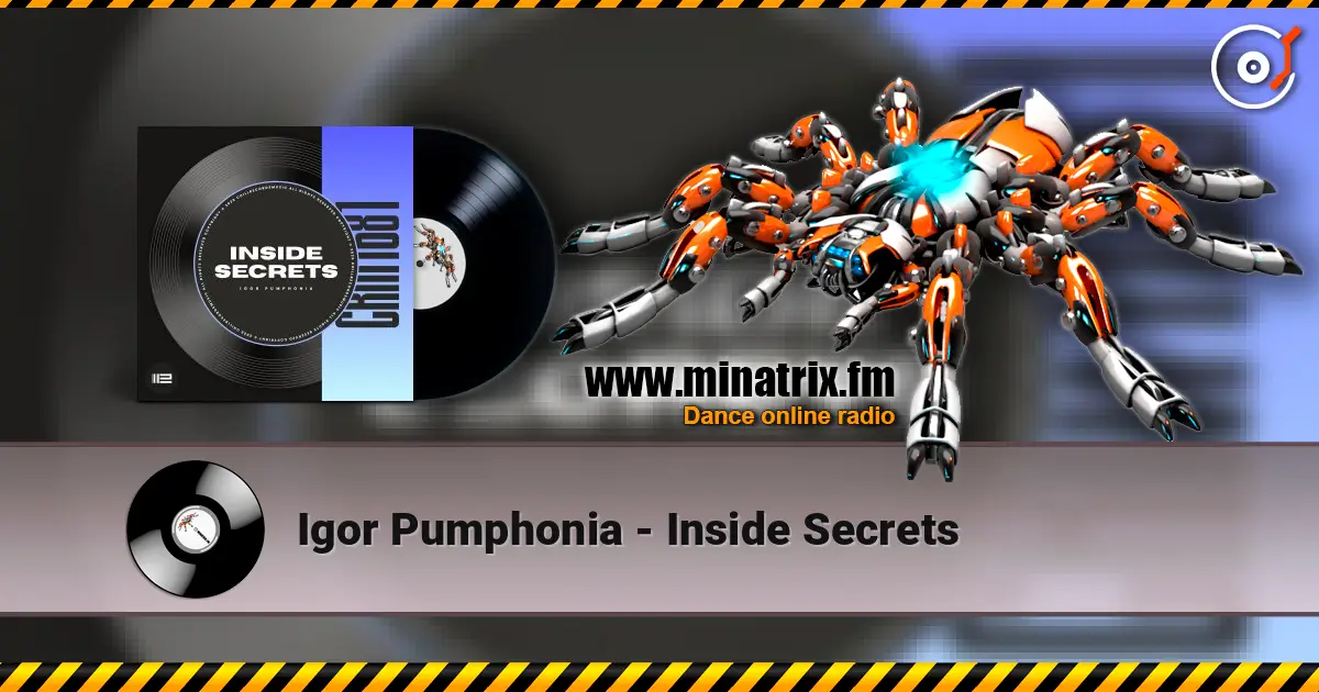 Igor Pumphonia - Inside Secrets 高品质在线收听 | Minatrix.FM