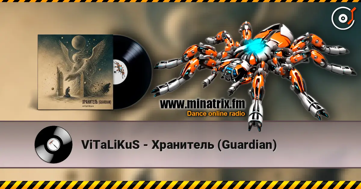 ViTaLiKuS - Хранитель (Guardian) 高品质在线收听 | Minatrix.FM