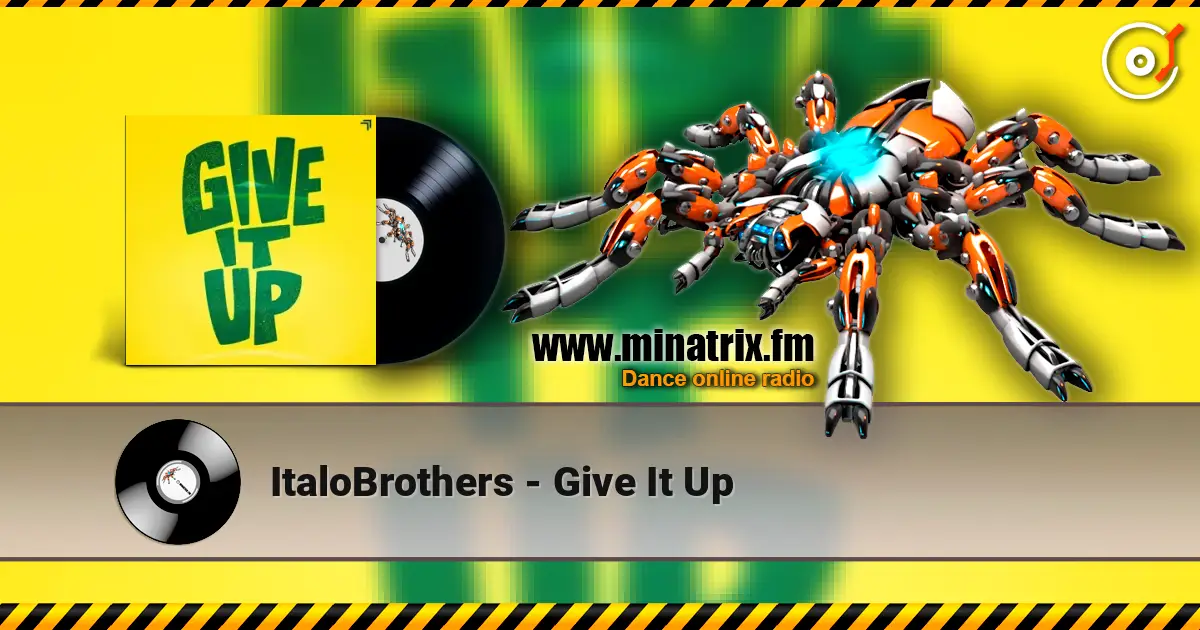 ItaloBrothers - Give It Up 高品质在线收听 | Minatrix.FM