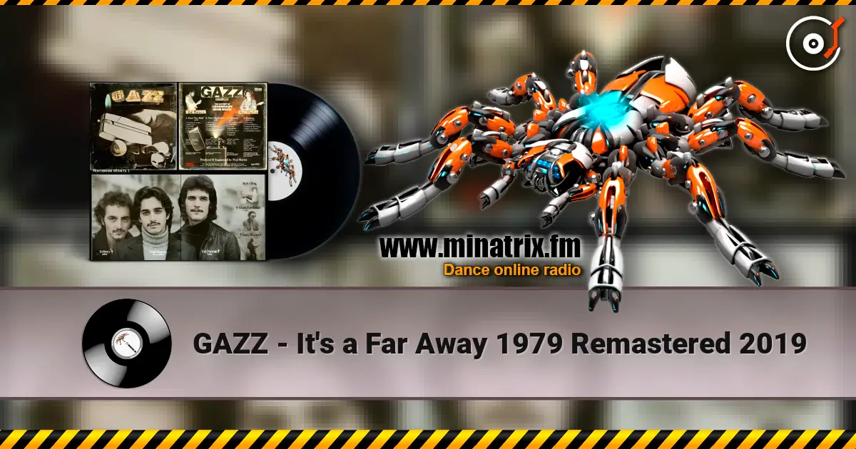 GAZZ - It's a Far Away 1979 Remastered  2019 高品质在线收听 | Minatrix.FM