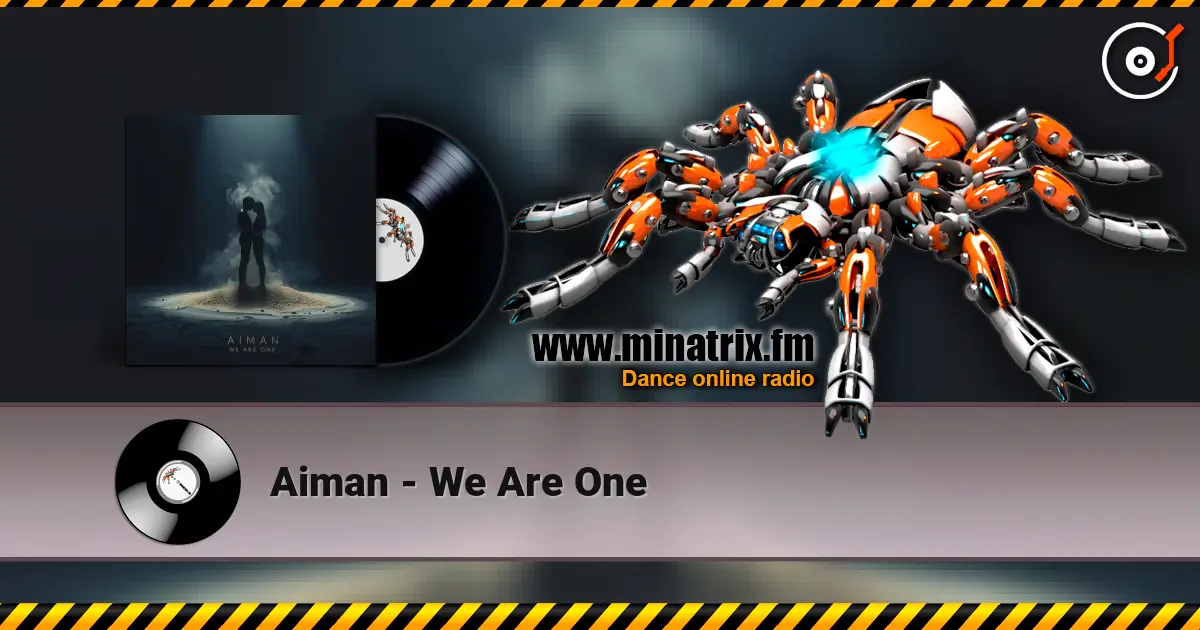 Aiman - We Are One 高品质在线收听 | Minatrix.FM