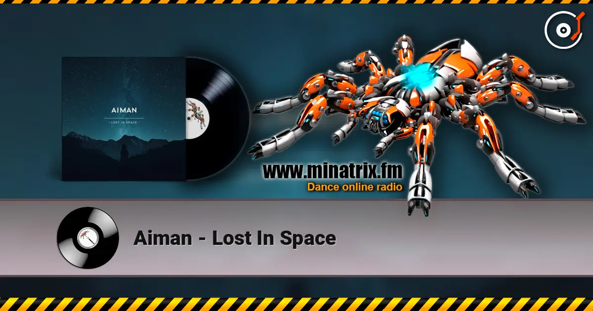 Aiman - Lost In Space 高品质在线收听 | Minatrix.FM