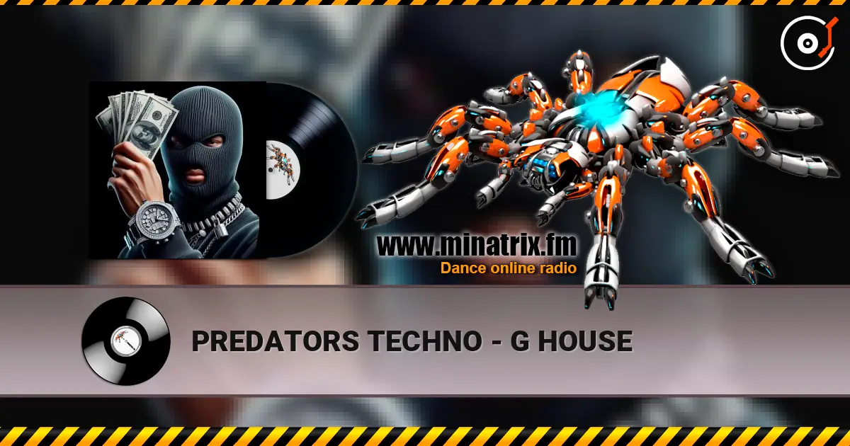 PREDATORS TECHNO - G HOUSE 高品质在线收听 | Minatrix.FM