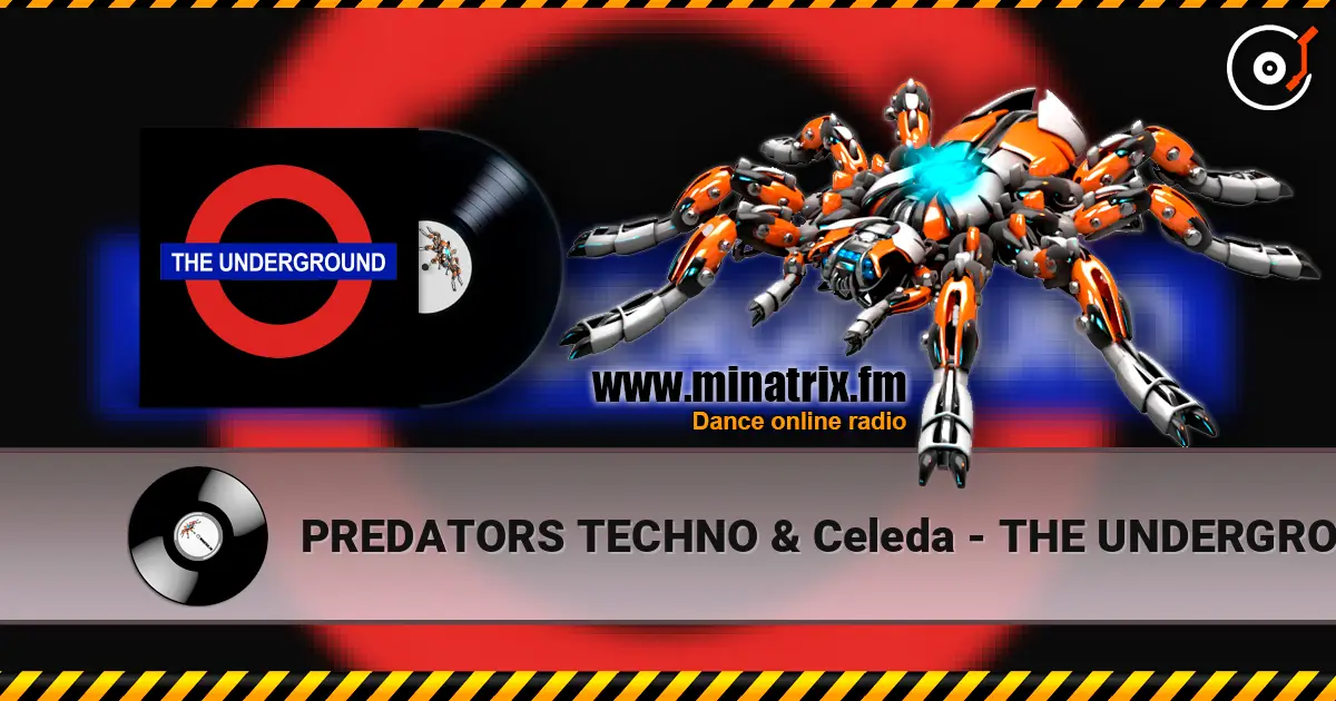 PREDATORS TECHNO & Celeda - THE UNDERGROUND 高品质在线收听 | Minatrix.FM