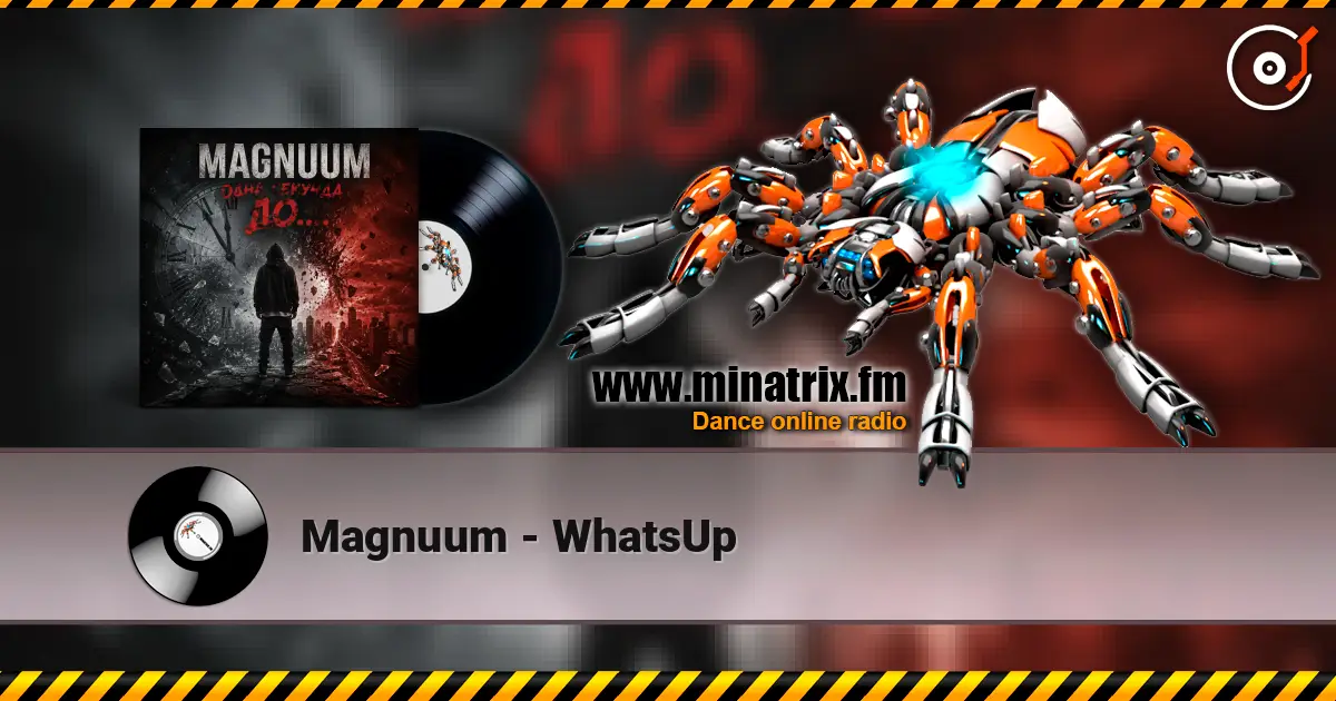Magnuum - WhatsUp 高品质在线收听 | Minatrix.FM