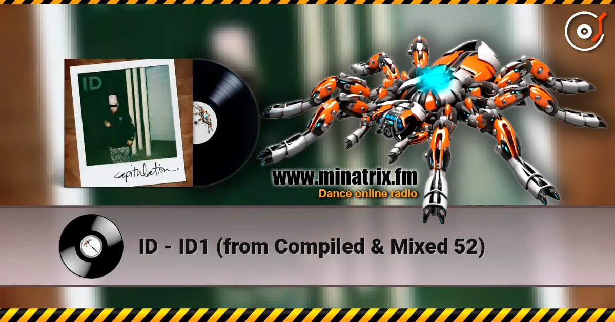 ID - ID1 (from Compiled & Mixed 52) 高品质在线收听 | Minatrix.FM