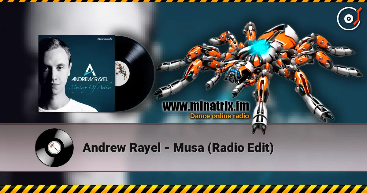 Andrew Rayel - Musa (Radio Edit) 高品质在线收听 | Minatrix.FM