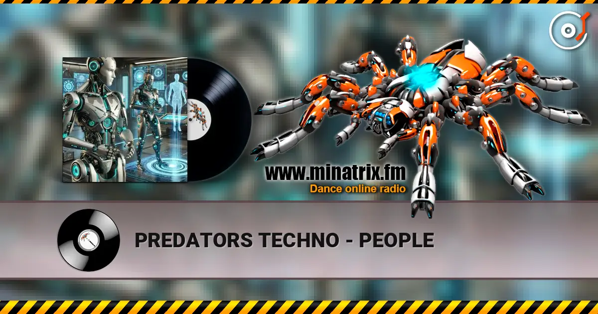 PREDATORS TECHNO - PEOPLE 高品质在线收听 | Minatrix.FM