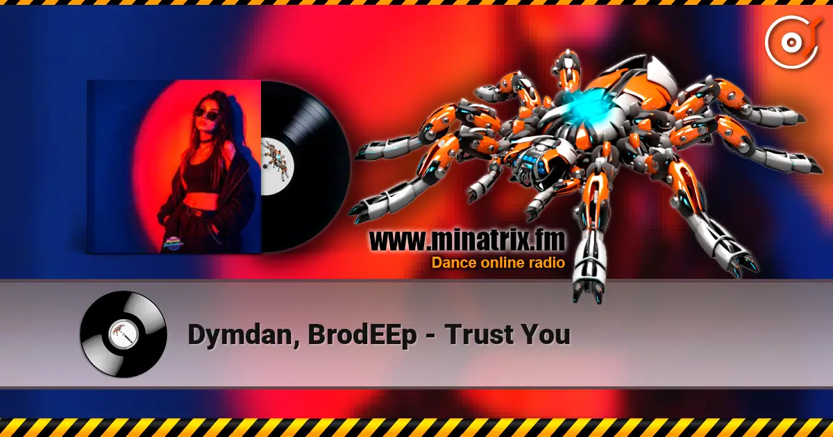 Dymdan, BrodEEp - Trust You 高品质在线收听 | Minatrix.FM