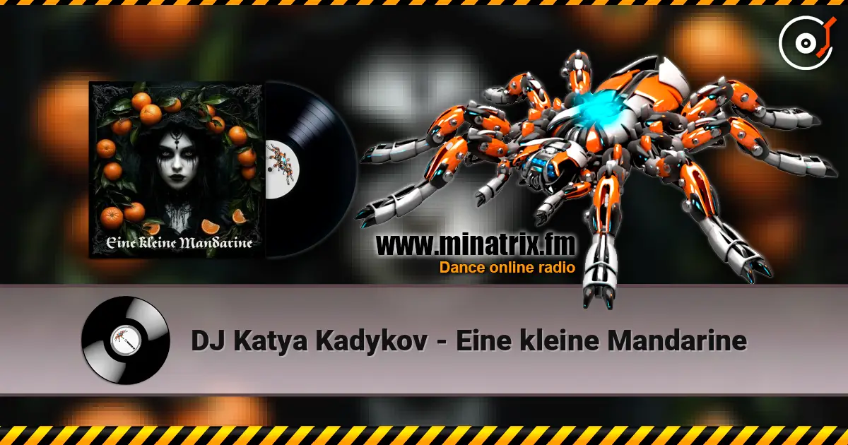 DJ Katya Kadykov - Eine kleine Mandarine 高品质在线收听 | Minatrix.FM