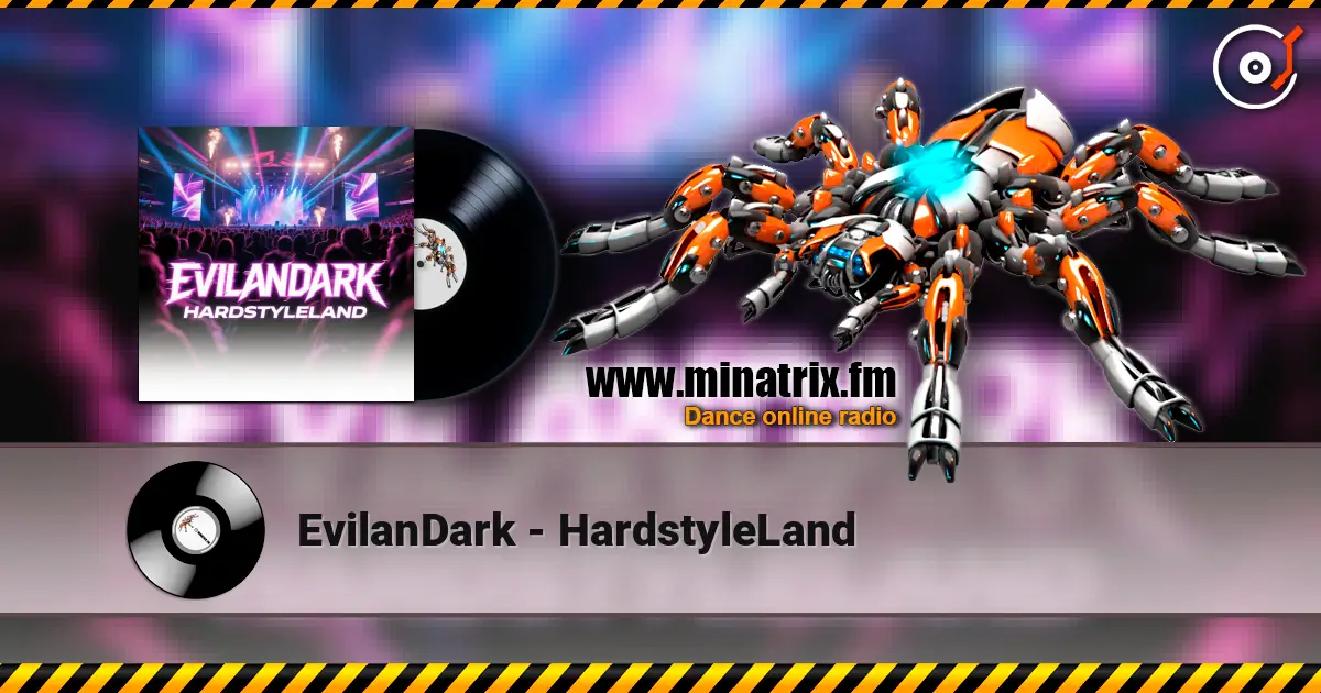 EvilanDark - HardstyleLand 高品质在线收听 | Minatrix.FM