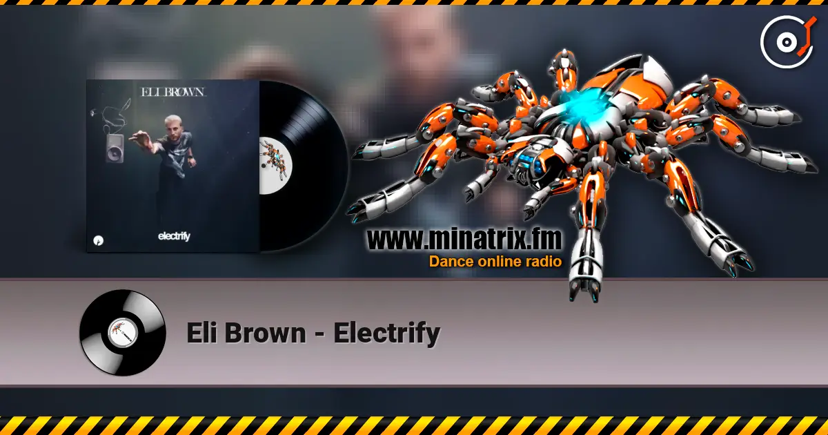 Eli Brown - Electrify 高品质在线收听 | Minatrix.FM