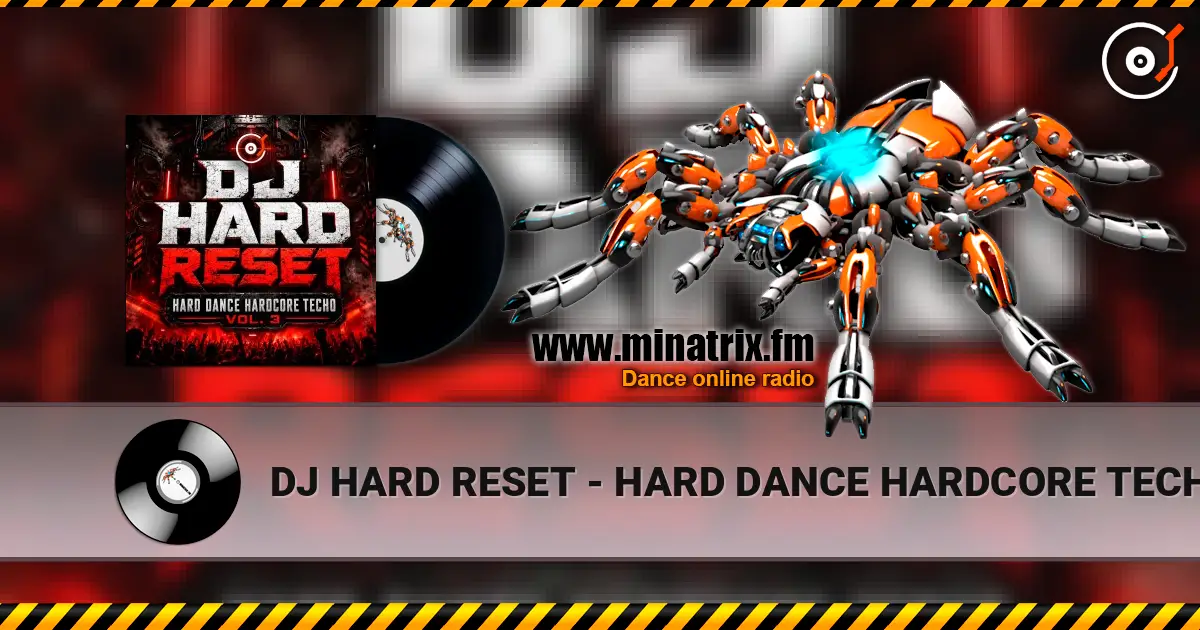 DJ HARD RESET - HARD DANCE HARDCORE TECHO VOL. 3 高品质在线收听 | Minatrix.FM