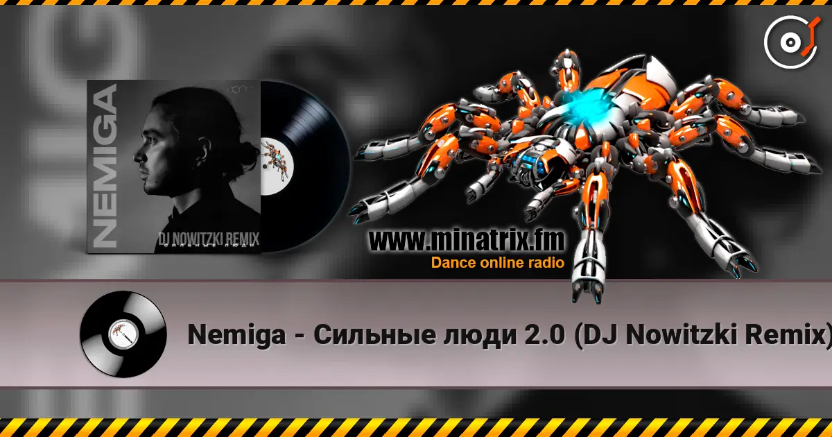 Nemiga - Сильные люди 2.0 (DJ Nowitzki Remix) 高品质在线收听 | Minatrix.FM
